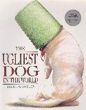 THE UGLIEST DOG IN THE WORLD ((20th Anniversary Edition)