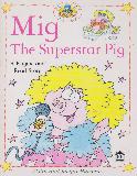 Mig The Superstar Pig