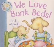 We Love Bunk Beds! (A Shirley and Doris Book)