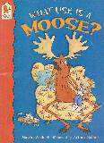 WHAT USE IS A MOOSE?