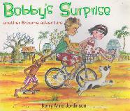 Bobby's Surprise another Broome adventure