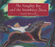 The Naughty Boy and the Strawberry Horse