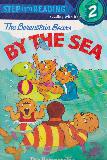 The Berenstain Bears BY THE SEA (STEP INTO READING STEP 2)