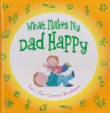 What makes my Dad Happy