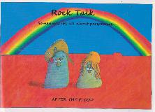 Rock Talk Sometimes it\'s all about perspective. AFTER THE FLOOD