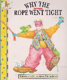 WHY THE ROPE WENT TIGHT