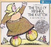 THE TALE OF MESHKA THE KVETCH (Pj Library)