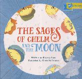 THE SAGES OF CHELM AND THE MOON (Pj Library)