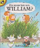 Has anyone here seen WILLIAM?