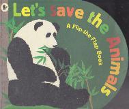Let's Save the Animals (A Flip-the-Flap Book)