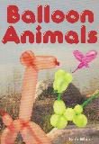 Balloon Animals: Becoming a Balloon Entertainer!