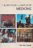 THE WONDERFUL WORLD OF MEDICINE