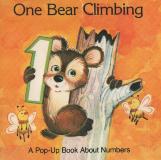 One Bear Climbing. A Pop-Up Book About Numbers (Little Learner Pop-Up Books)