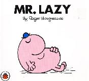 MR. LAZY