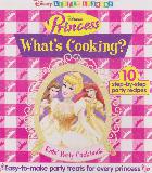 Disney's Princess What's Cooking? Kids' Party Cookbook