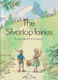 The Silvertop fairies: A story of the mountains