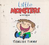 Little MONSTERS: TICKLISH TIMMY