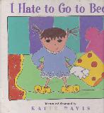 I Hate to Go to Bed!