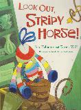 LOOK OUT, STRIPY HORSE!