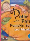 Peter Peter Pumpkin Eater and Friends (5 all-time favourite children's nursery rhymes)