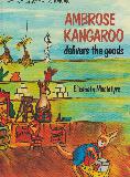 AMBROSE KANGAROO delivers the goods (YOUNG AUSTRALIA SERIES)