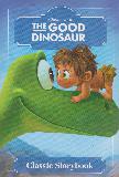 THE GOOD DINOSAUR Classic Storybook