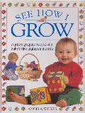 SEE HOW I GROW: A photographic record of a baby's first eighteen months
