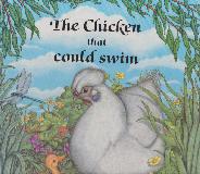 The Chicken that could swim