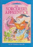 THE SORCERER'S APPRENTICE (Little Tales for Little Folk, A FUN TO READ BOOK)