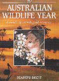 The AUSTRALIAN WILDLIFE YEAR A month-by-month guide to nature