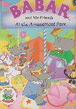 BABAR and His Friends At the Amusement Park