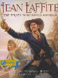 JEAN LAFFITE: THE PIRATE WHO SAVED AMERICA (Pj Library)