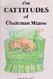 the CATTITUDES of Chairman Miaow