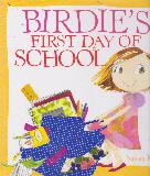 BIRDIE\'S FIRST DAY OF SCHOOL