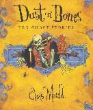 Dust 'n' Bones: TEN GHOST STORIES