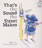 That's the Sound the Street Makes