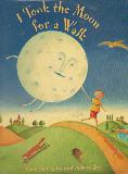 I Took the Moon for a Walk