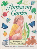 Pardon my Garden: VERSES FOR YOUNG CHILDREN