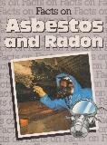 Facts on Asbestos and Radon