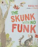 The Skunk with No Funk