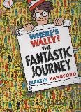 WHERE'S WALLY? THE FANTASTIC JOURNEY BOOK THREE