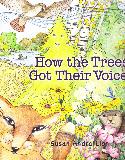 How the Trees Got Their Voices