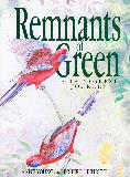 Remnants of Green A RAINFOREST JOURNEY